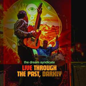 CD Live Through The Past Darkly Dream Syndicate