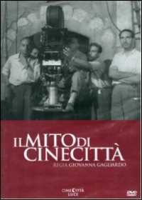 Film Il mito di Cinecittà Giovanna Gagliardo