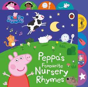 Libro in inglese Peppa Pig: Peppa’s Favourite Nursery Rhymes: Tabbed Board Book Peppa Pig