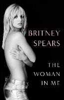 Libro in inglese The Woman in Me Britney Spears