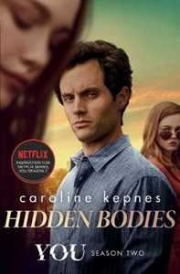Libro in inglese Hidden Bodies: The sequel to Netflix smash hit YOU Caroline Kepnes