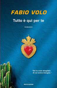 Libro Tutto è qui per te Fabio Volo