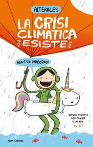 Libro La crisi climatica esiste, non è un unicorno Alterales