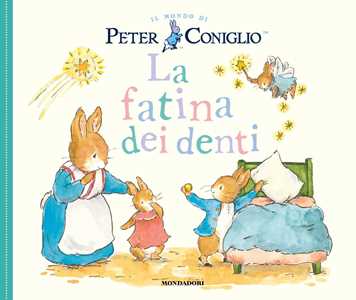 Libro La fatina dei denti. Il mondo di Peter Coniglio. Ediz. a colori Beatrix Potter
