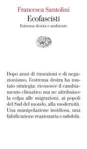 Libro Ecofascisti. Estrema destra e ambiente Francesca Santolini