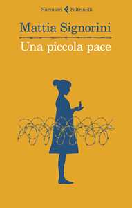 Libro Una piccola pace Mattia Signorini