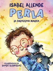 Libro Perla, la cagnolina magica. Ediz. a colori Isabel Allende