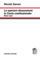 Libro Le opinioni dissenzienti in Corte costituzionale Nicolò Zanon