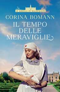 Libro Il tempo delle meraviglie. Le sorelle di Waldfriede Corina Bomann