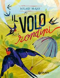 Libro Il volo delle rondini Hilary McKay