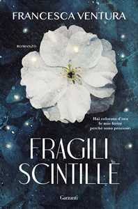 Libro Fragili scintille Francesca Ventura