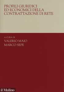 Libro Profili giuridici ed economici della contrattazione di rete 