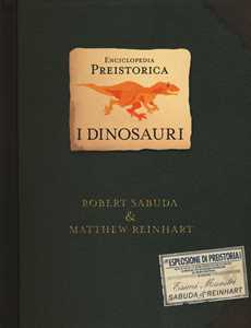 Libro Enciclopedia preistorica. Dinosauri. Libro pop-up. Ediz. illustrata Robert Sabuda Matthew Reinhart