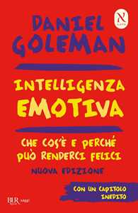 Libro Intelligenza emotiva. Che cos'è e perché può renderci felici Daniel Goleman