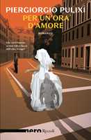 Libro Per un'ora d'amore Piergiorgio Pulixi