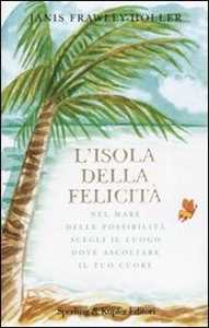 Libro L' isola della felicità Janis Frawley-Holler