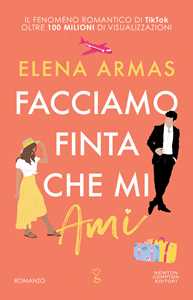 Libro Facciamo finta che mi ami Elena Armas