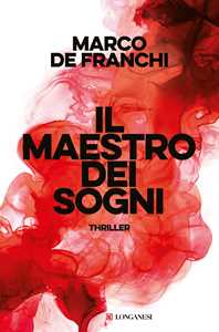 Libro Il maestro dei sogni Marco De Franchi