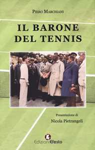 Libro Il barone del tennis Piero Marchiani
