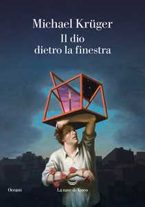 Libro Il Dio dietro la finestra Michael Krüger