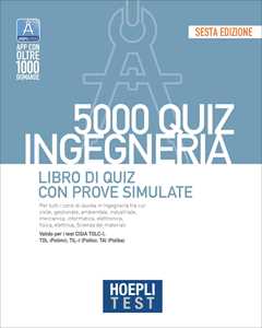 Libro Hoepli test. 5000 quiz. Ingegneria. Libro di quiz con prove simulate 