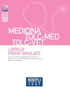 Libro Hoepli test. Medicina TOLC-MED TOLC-VET. Libro di prove simulate 