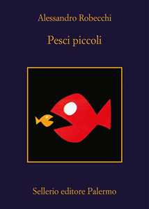 Libro Pesci piccoli Alessandro Robecchi