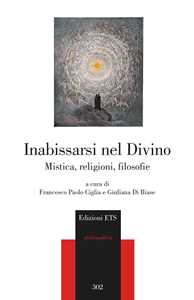 Libro Inabissarsi nel divino. Mistica, religioni, filosofie 