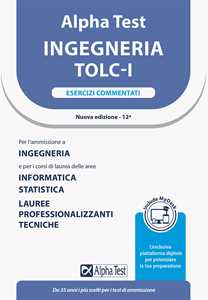 Libro Alpha Test. Ingegneria. TOLC-I. Esercizi commentati. Con MyDesk Stefano Bertocchi Alberto Sironi Giovanni Vannini