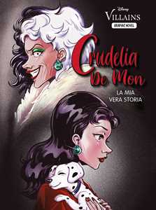 Libro Crudelia De Mon. La mia vera storia Serena Valentino