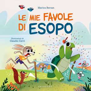 Libro Le mie favole di Esopo. Ediz. a colori Marica Bersan