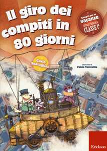 Libro Il giro dei compiti in 80 giorni. Per la 1ª classe elementare Carlo Scataglini Pablo Torrecilla