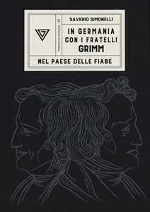 Libro In Germania con i fratelli Grimm Saverio Simonelli