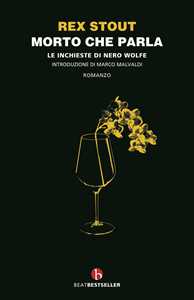 Libro Morto che parla. Le inchieste di Nero Wolfe. Ediz. integrale Rex Stout