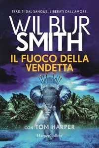 Libro Il fuoco della vendetta Wilbur Smith Tom Harper