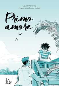 Libro Primo amore Kevin Panetta Savanna Ganucheau