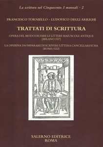 Libro Trattati di scrittura. Opera del modo de fare le littere maiuscole antique (Milano 1517. La operina da imparare di scrivere littera cancellarescha (Roma 1522) Francesco Torniello Ludovico Degli Arrighi