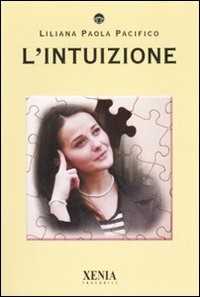 Libro L' intuizione Liliana Paola Pacifico