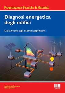 Libro Diagnosi energetica degli edifici. Dalla teoria agli esempi applicativi Annachiara Castagna Mirko Giuntini