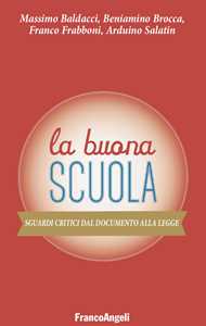 Libro La buona scuola. Sguardi critici dal documento alla legge 