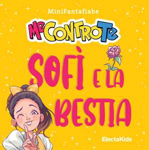 Libro Sofì e la bestia. MiniFantafiabe. Ediz. a colori Me contro Te