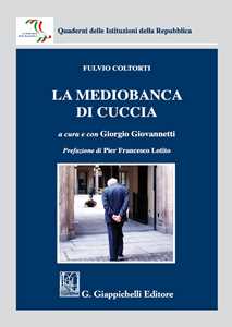 Libro La Mediobanca di Cuccia Fulvio Coltorti