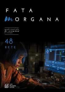 Libro Fata Morgana. Quadrimestrale di cinema e visioni. Vol. 48: Rete 