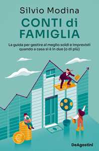 Libro Conti di famiglia. La guida per gestire al meglio soldi e imprevisti quando a casa si è in due (o di più) Silvio Modina