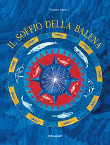 Libro Il soffio della balena. Ediz. a colori Rossana Bossù