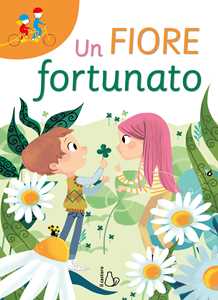 Libro Un fiore fortunato. Ediz. a colori Annalisa Strada