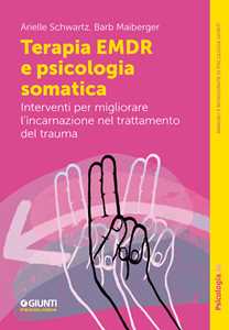 Libro Terapia EMDR e psicologia somatica Arielle Schwartz Barb Meiberger