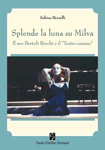 Libro Splende la luna su Milva. Con QR-code Sabina Berselli