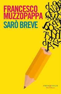 Libro Sarò breve Francesco Muzzopappa