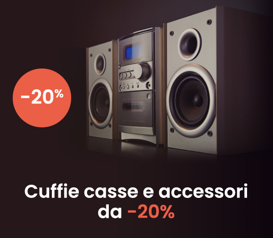 Cuffie casse e accessori da -20%